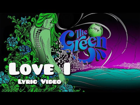The Green - Love I (Official Lyric Video)