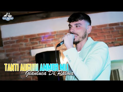Gianluca Di Palma - Tanti auguri ammor mij ( Ufficiale 2022 )