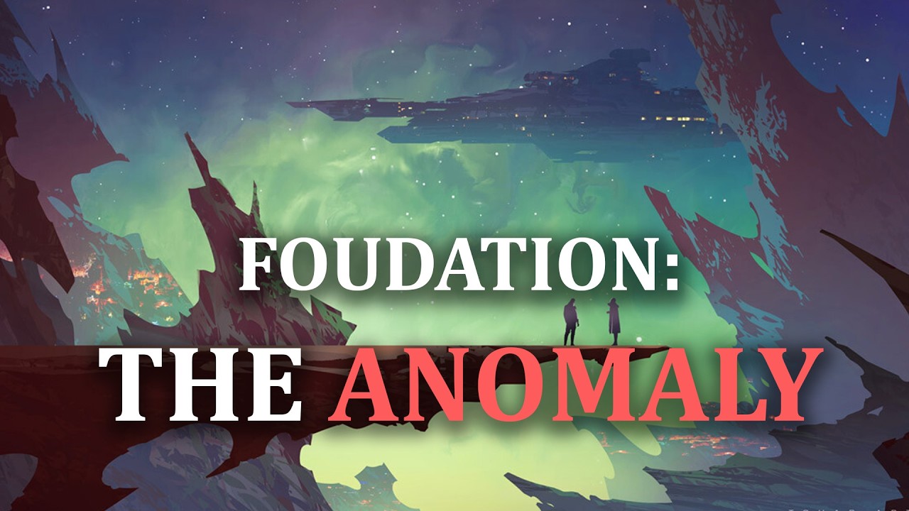Foundation: The Anomaly