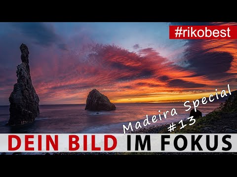 Dein Bild im Fokus Madeira Special #13  Fotografieren lernen durch Bildanalyse & Bildbesprechung