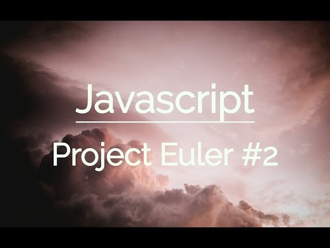 Javascript Project Euler 2