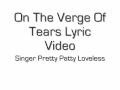 On The Verge Of Tears Lyric Video