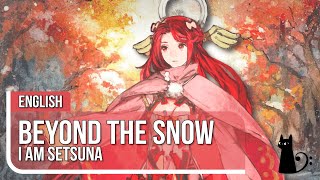"Beyond the Snow" (I Am Setsuna) English Lyrics by Lizz Robinett