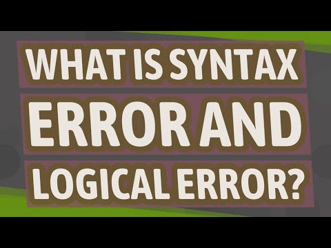 What Is syntax error and logical error?