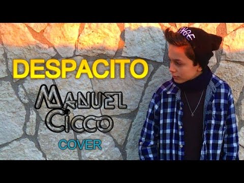 COVER || Luis Fonsi Ft. Daddy Yankee - Despacito || Manuel Cicco