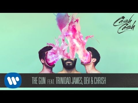 Cash Cash - The Gun feat. Trinidad James, Dev & Chrish [Official Audio]