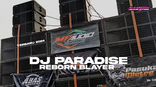 Download lagu DJ PARADISE REBORN 3 BASS BLAYERR mp3
