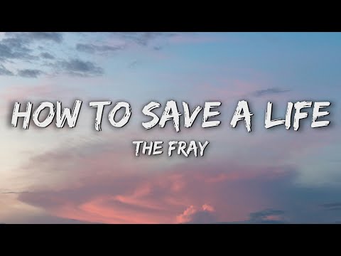 The Fray - How To Save A Life (Lyrics)