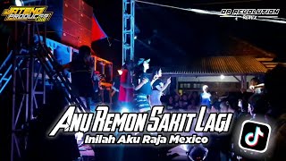 Download lagu DJ ANU REMON SAKIT LAGI X INILAH AKU RAJA MEXICO SLOW BASS HOREG VIRAL TIK TOK🗿🎶||Dr Revoluton||Jpc mp3