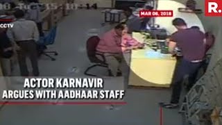 TV Actor Karanvir Sharma Abuses Aadhaar Employee A