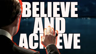 BELIEVE AND ACHIEVE  - BEST MOTIVATIONAL VIDEO 2019