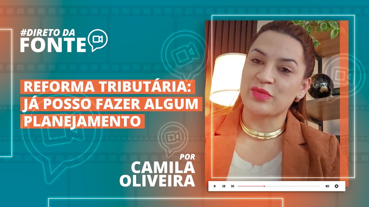 REFORMA TRIBUTÁRIA: Já posso fazer algum planejamento?