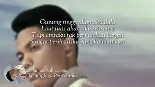 Download lagu Arief - Tolong Jaga Perasaanku || Gunung tinggi akan aku daki|| (lyrics) mp3