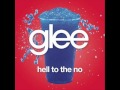 Hell To The No - Glee Songs
