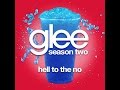 Glee - Hell To The No [LYRICS] 