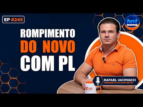 HNT ENTREVISTA: Rafael Iacovacci - Presidente do Novo em MT