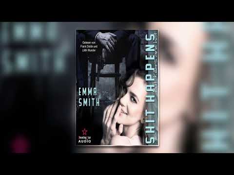 Shit Happens von Emma Smit | Perfekte Romanze Hörbuch