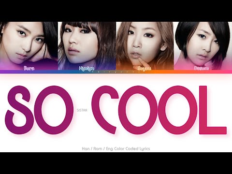 SISTAR (씨스타) So Cool Color Coded Lyrics (Han/Rom/Eng)