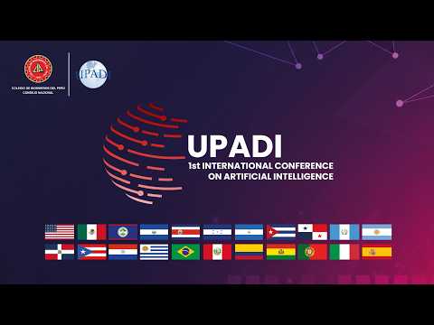I Conferencia Internacional de IA - UPADI - Ceremonia de Inauguración