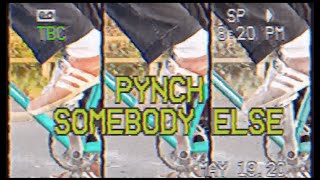 Pynch - Somebody Else video