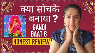 Kya sochke banaya Gandii Baat Season 6? Honest Review