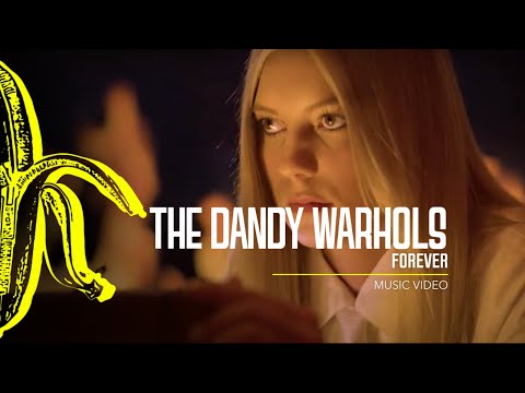 The Dandy Warhols - "Forever" (Official)