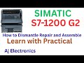 How To Dismantle Repair Assemble Simatic S7 1200 PLC