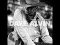 Dave Alvin ⭐ From an Old Guitar, rare and unreleased recordings⭐Who's Been Here⭐   ((*2020*))