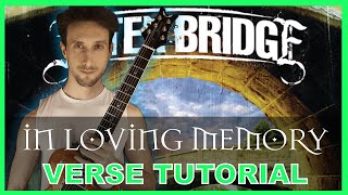 How to play IN LOVING MEMORY by Alter Bridge | Verse tutorial w/tabs