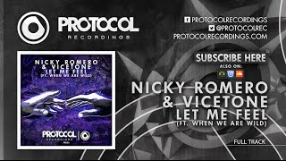 Nicky Romero Vicetone Let Me Feel ft When We Are Wild Video