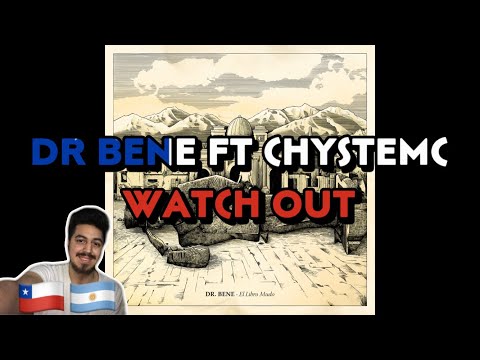 🇨🇱🇦🇷 DR BENE FT CHYSTEMC - WATCH OUT [REACCION] 🤯