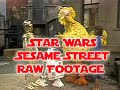Star Wars On Sesame Street Raw Footage