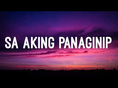 Sa Aking Panaginip - Still One & Loraine (Lyrics)