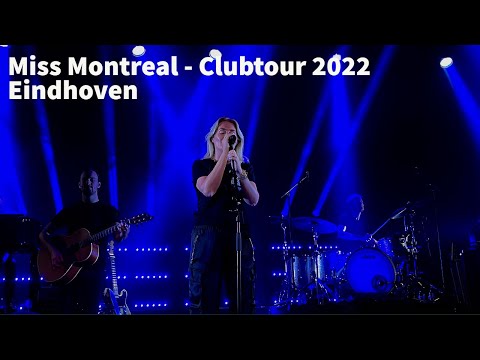 Miss Montreal - Clubtour 2022 Eindhoven [VOLLEDIG CONCERT]