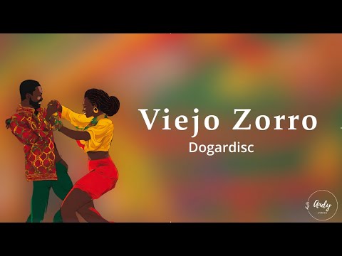Viejo Zorro - Dogardisc (Letra)