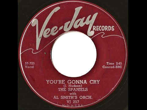 The Spaniels - You're Gonna Cry 1957