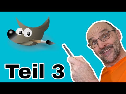 GIMP für Einsteiger - Teil 3 (Grundlegende Bearbeitungen)
