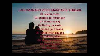Download lagu LAGU MANDARIN VERSI MANADO TERBAIK. ENAK DI DENGAR mp3