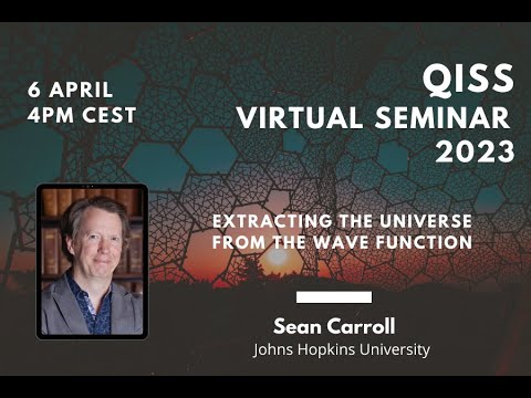 Sean Carroll: Extracting the universe from the wave function