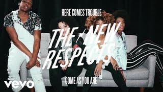 The New Respects - Come As You Are (Audio)