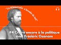 Croire encore à la politique avec Frédéric Ozanam (S3E15)