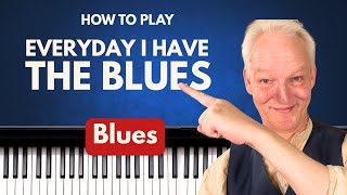 Everyday I Have The Blues piano tutorial