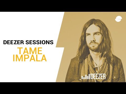 Tame Impala | Deezer Session