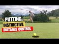 Putting Distance Control - use your instinct