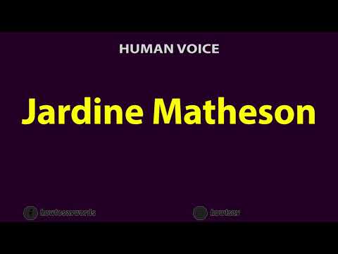 How to Pronounce Jardine Matheson