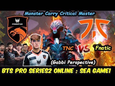 TNC Predator vs Fnatic | Gabbi [Phantom Assassin] Monster Carry BTS Pro Series Online SEA game1