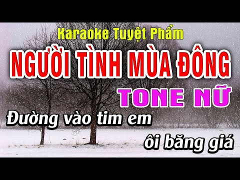 Người Tình Mùa Đông - Karaoke Tone Nữ - Karaoke Tuyệt Phẩm