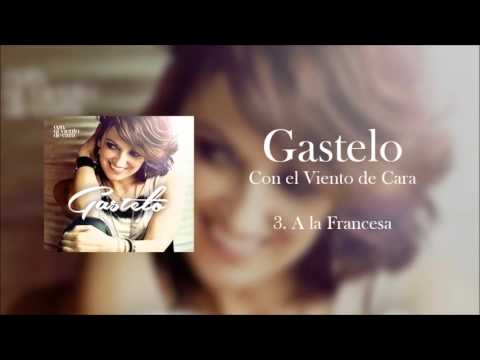 Gastelo -  A la francesa (Audio Oficial)