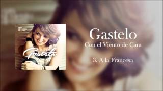 Gastelo -  A la francesa (Audio Oficial)