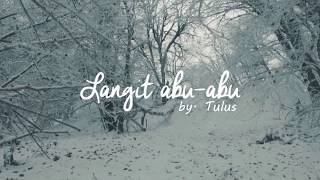 Tulus - Langit Abu Abu (Official Lyric)